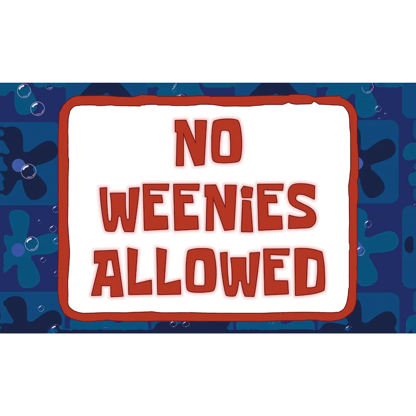 

No Weenies Allowed Flag 90x150cm Banner 3x5 FT Decoration Strong Durable Polyester