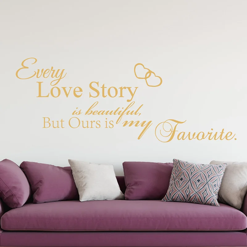 

Every Love story Is beautiful, but ours is my favorite Love Quotes Wall Stickers, Love quotes Wall Decals, Love quotes