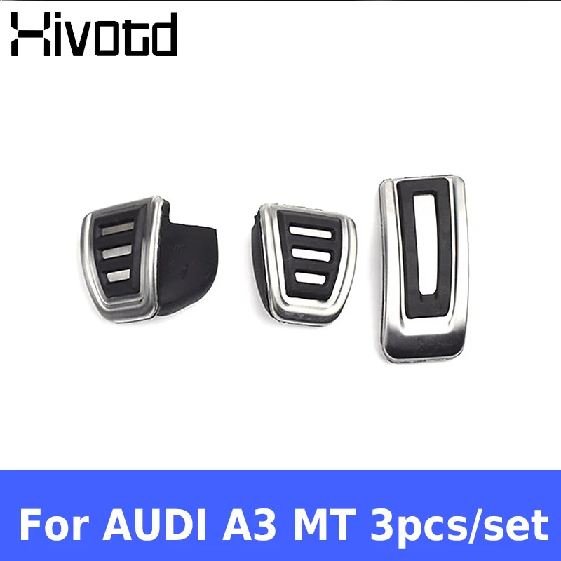 Hivotd для Audi A3, автомобильный акселератор, педаль газа, подставка для ног, педаль тормоза, нескользящие накладки, аксессуары для внутренней защиты, украшение,автотовары аксессуары для авто - Название цвета: MT 3pcs