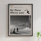 Плакат лыж больше беспокойства, арт-печать лыж Альп на открытом воздухе, зимние спортивные черно-белые винтажные лыжные пейзажи, природа