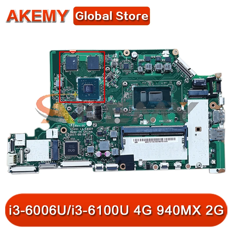 

LA-E892P MB для ACER N17C4, A515-51 A515-51G A315-53G A615-51G i3-6006U, материнская плата для ноутбука с/i3-6100U, CPU 4G-RAM 940MX 2G-GPU