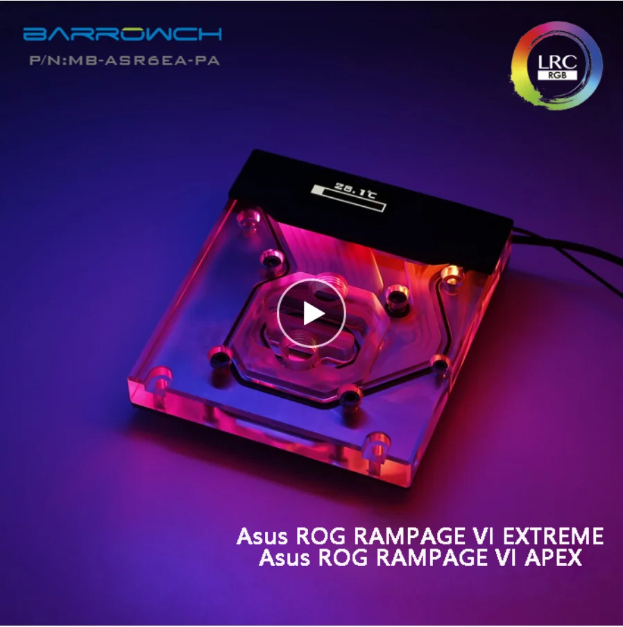 Barrowch ASUS ROG R6E R6A X299 материнская плата интегрированный водяной барьер OLED