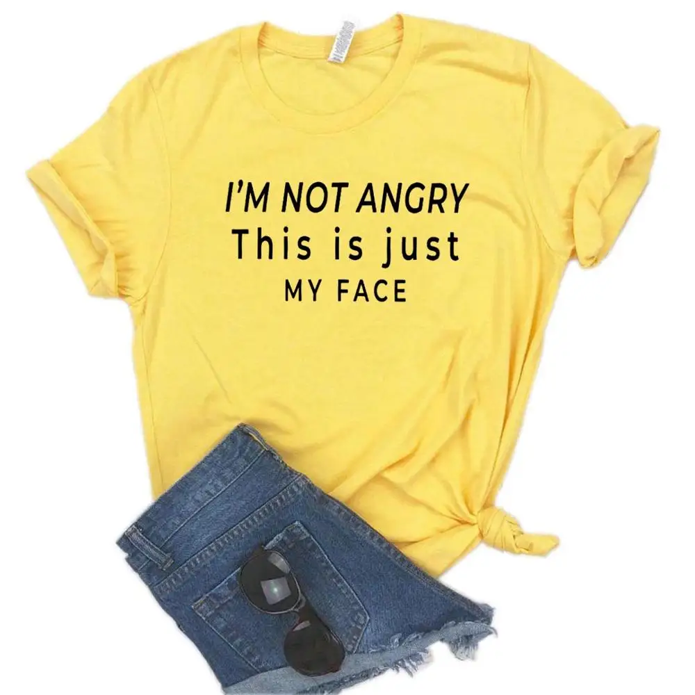 I'm not angry this is just my face женская футболка с надписью хлопковая Повседневная