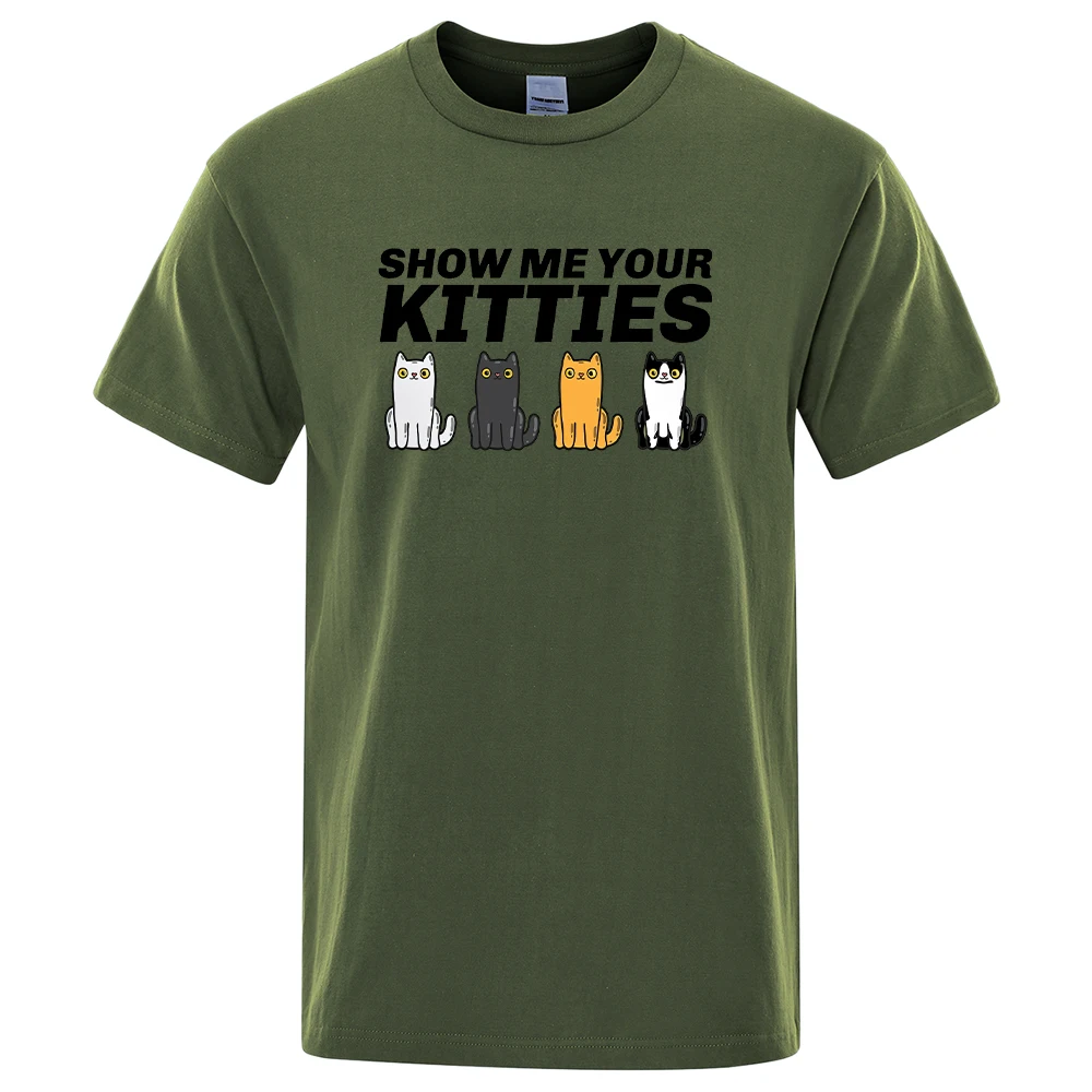 

2021 Летняя мужская футболка с надписью Show Me Your Kitties с рисунком четырех котят свободная Мужская футболка с круглым вырезом и короткими рукавам...