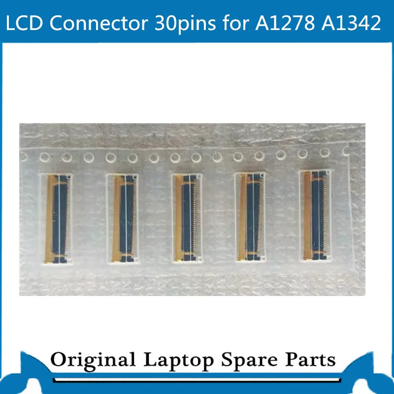 5 шт. ЖК разъем 30 контактов для A1278 A1342 LCD LVDS Cacble соединитель MB990 MC374 MC700|Компьютерные