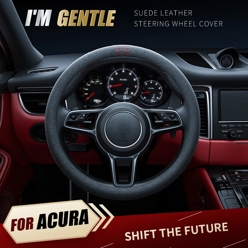 

For Acura Series Suede Leather Car Steering Wheel Cover Non-slip Grip Cover Alcantara car accessories Automotive interior