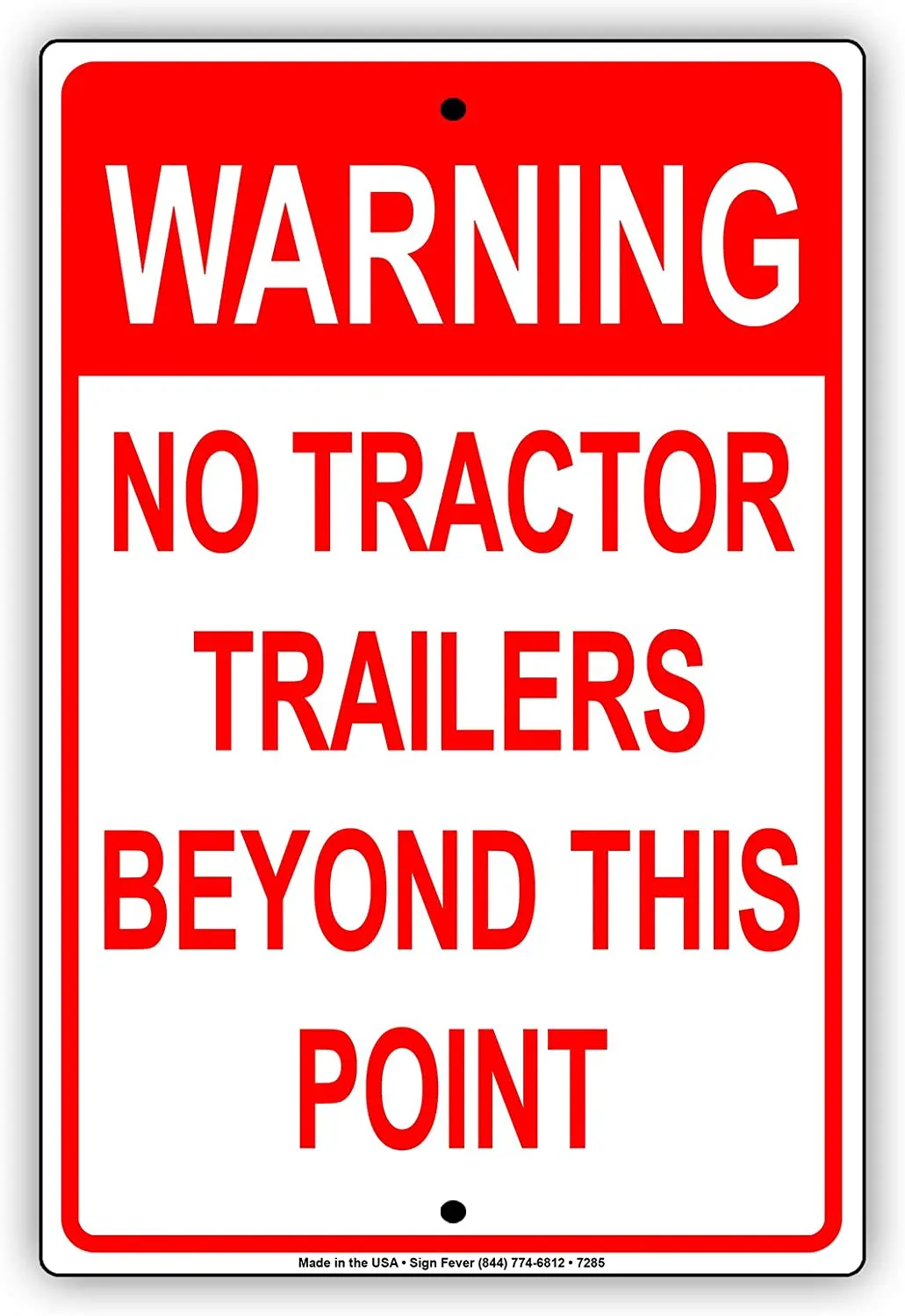 

Caution No Tractor Trailers Beyond This Point Warning Notice Aluminium Metal 12"x8" Sign Plate