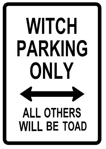 

SIGNCHAT Witch Parking Only All Others Will Be Toad Sign Size 8X12 Inches