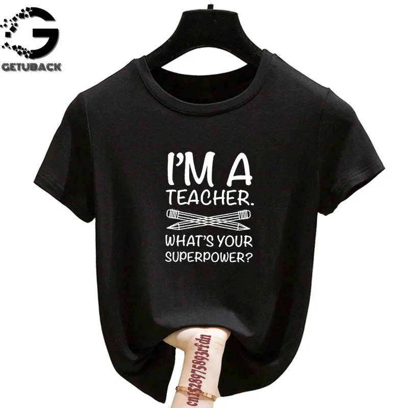 

I'M A Teacher Whats Your Superpower Women T-shsirt Girl Summer White 90s Harajuku Y2K Tops Tee Female Fashion Clothes,Drop Ship