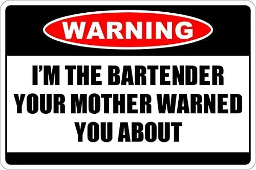 

Metal Sign Warning I'm The Bartender Metal Sign Home Cafe Bar Pub Retro Wall Decoration Man Cave 12X16 inch