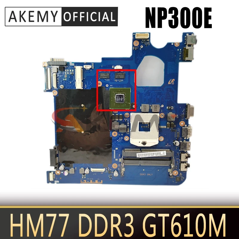

AKEMY Laptop Motherboard For Samsung NP300 NP300E NP300E4C HM77 DDR3 GT610M BA92-08200A BA92-08200B Scala3-14CRV Main board