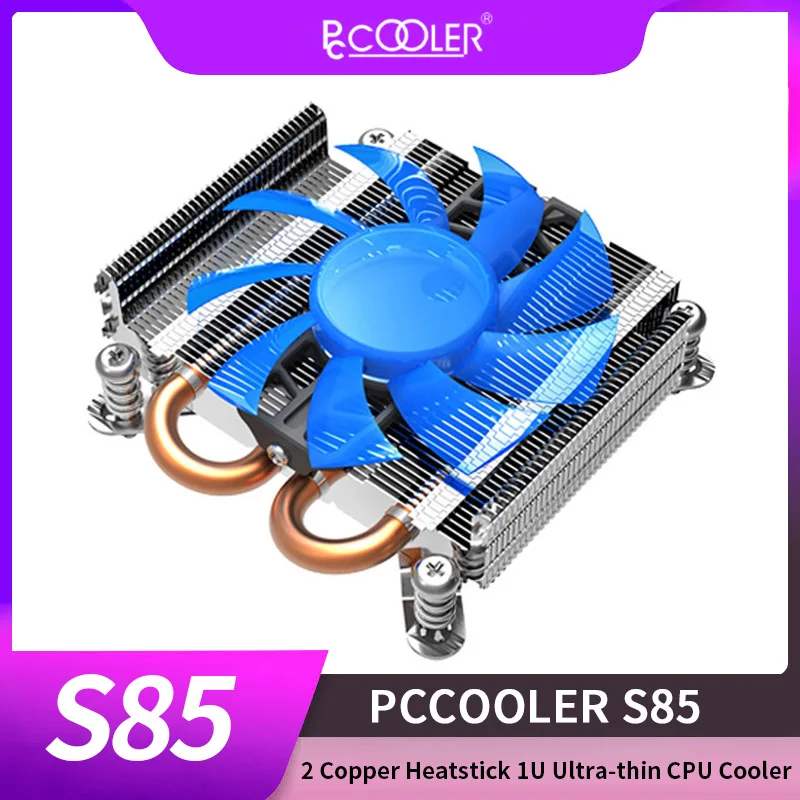 

Pccooler S85 2 Heatpipe 80mm PWM Fan for HTPC 1U Mini Case All In One Cooling For Socket Intel LGA1200 115x CPU Cooler