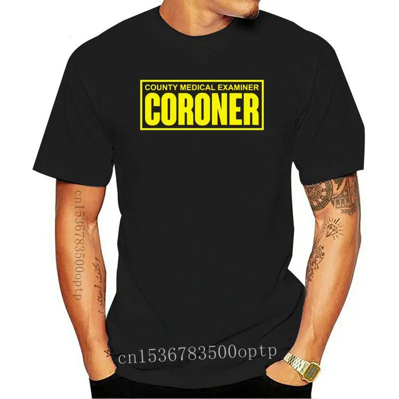 Hot Sale Fashion Coroner T-shirt, Coroner Shirt, CSI T-shirt, Medical Examiner Shirt, Crime Scene Print Casual T-Shirt Men Brand