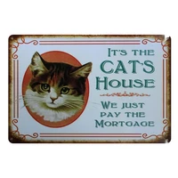 metal plaque poster its the cats house we just say the mortgage tin sign home living room wall decoration retro metal plate