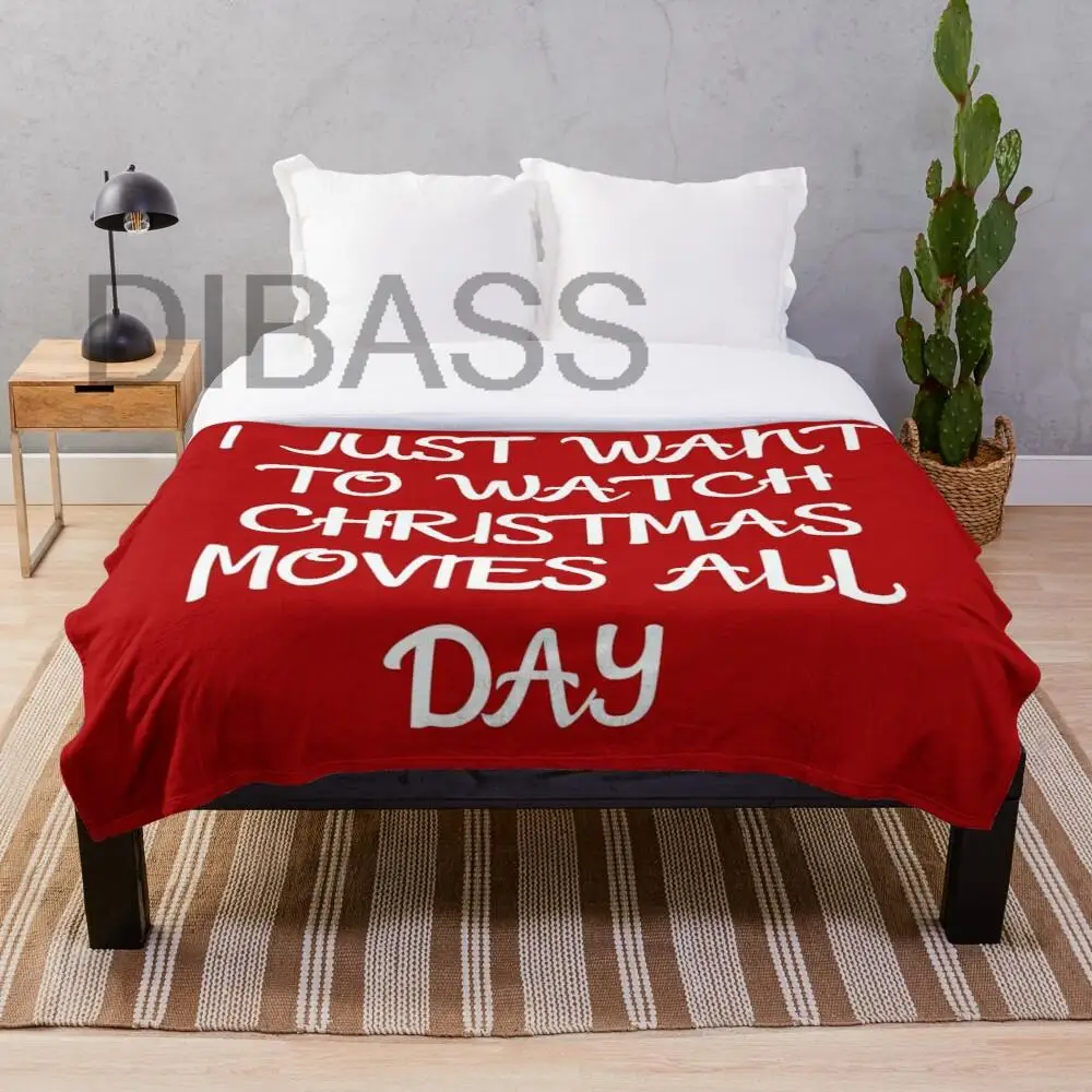 

I Just Want To Watch Christmas Movies All Day Blankets Super Soft Throw Blanket, Lightweight Plush Bed Flannel Blanket, Suitable