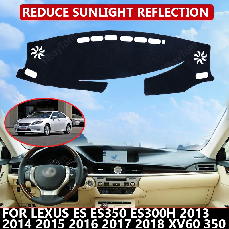 

Car Dashboard Cover for Lexus ES ES350 ES300h 2013 2014 2015-2018 XV60 350 Mat Protector Sun Shade Dashmat Board Pad Auto Carpet