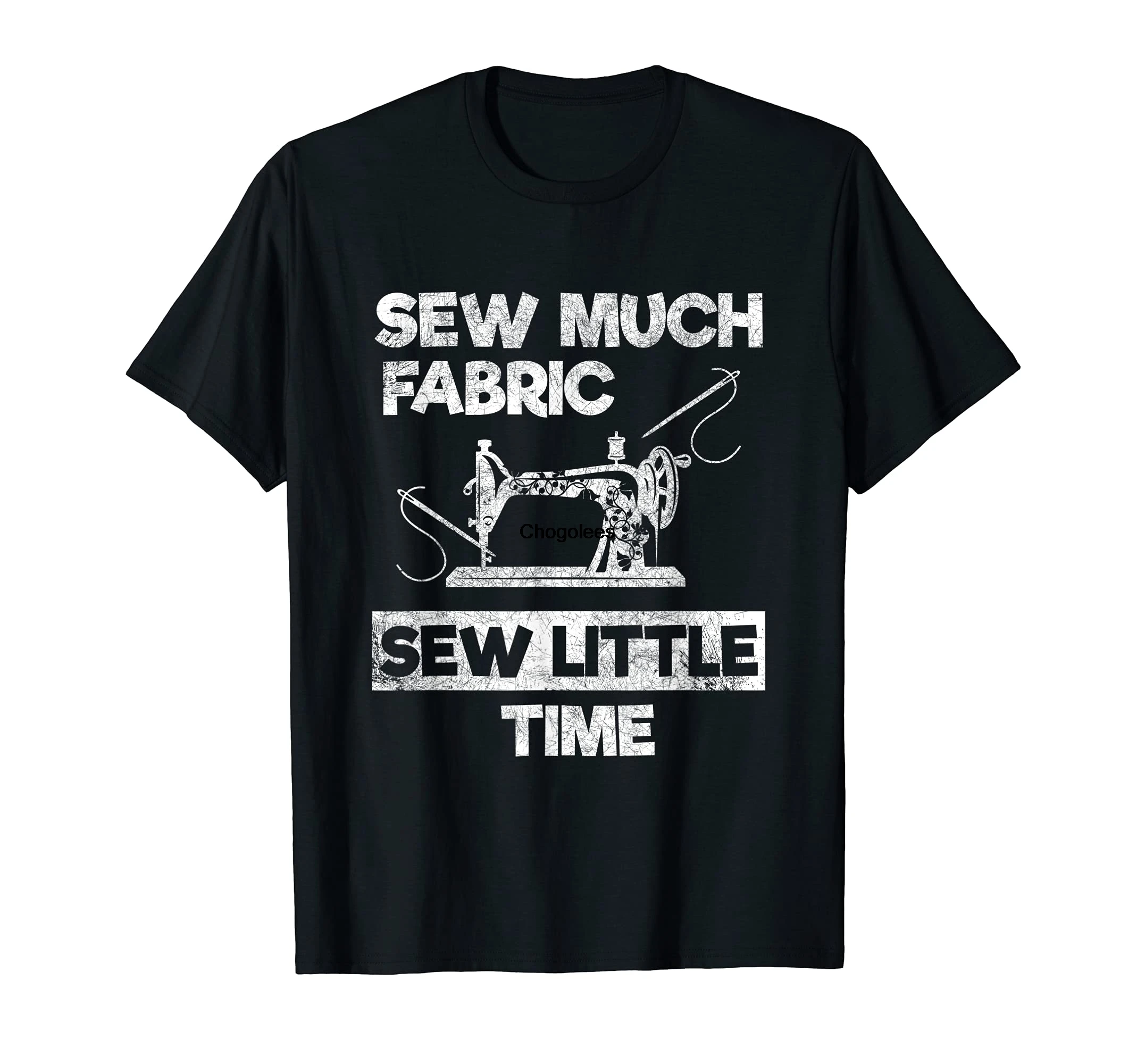 

Sewing Machine Seamstress - Sew Much Fabric Sew Little Time T-Shirt