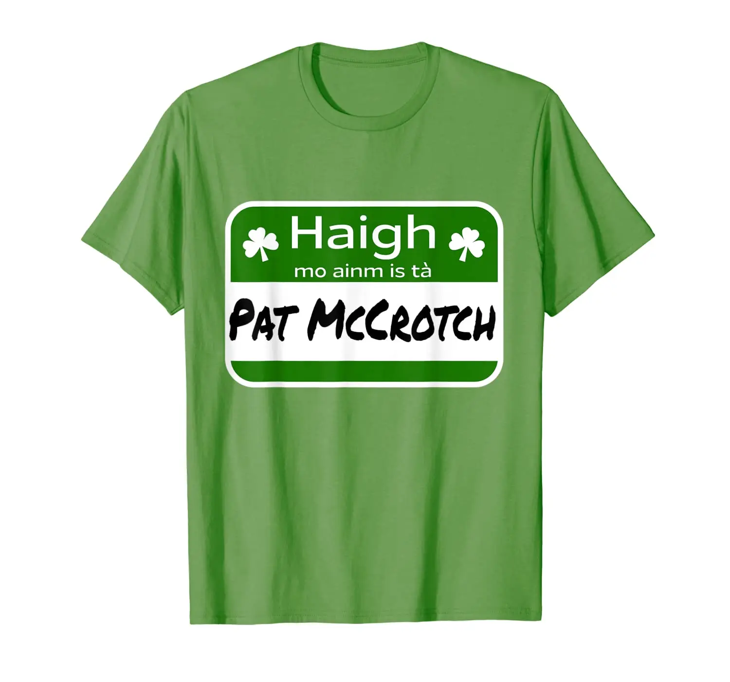 

Pat McCrotch Fun Irish Name St Patricks Day Drinking Shirt