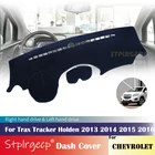 Противоскользящий чехол для приборной панели для Chevrolet Trax Tracker Holden 2013 2014 2015 2016