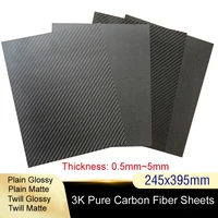 245x395mm full 3k carbon fiber plate sheet high strength carbon board panel thickness 0 5mm 1 0mm 1 5mm 2mm 2 5mm 3mm 4mm 5mm