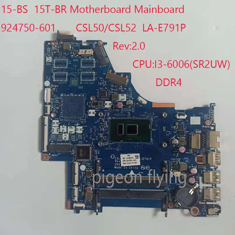 

LA-E791P For HP 15-BS Motherboard Mainboard 924750-601 CSL50/CSL52 LA-E791P I3-6006U DDR4 15-BS 15T-BR 100% Test OK