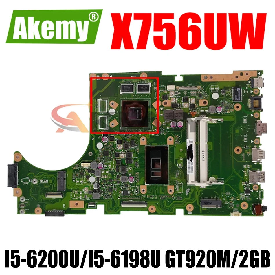

For Asus X756UW X756UJ X756UQ X756UR X756UJ X756UV X756UX X756U laptop motherboard mainboard I5-6200U/I5-6198U GT920M/2GB DDR4