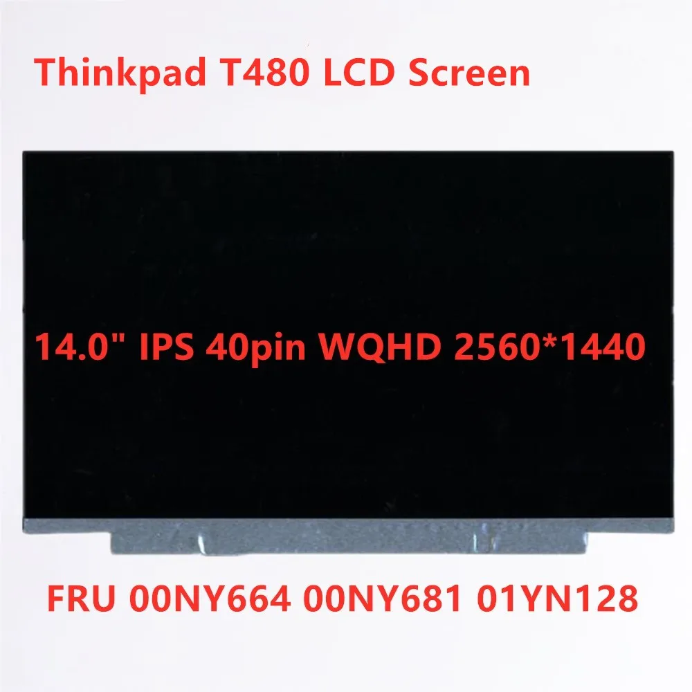 Новый оригинальный ЖК экран для Lenovo ThinkPad T480 панель WQHD 2560*1440 IPS 40pin FRU 00NY664 00NY681