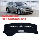 Противоскользящий коврик для Mercedes Benz R-Class 2006-2013 R-klассе 06-13, ковер от солнца, защитный ковер, коврик для приборной панели, аксессуары