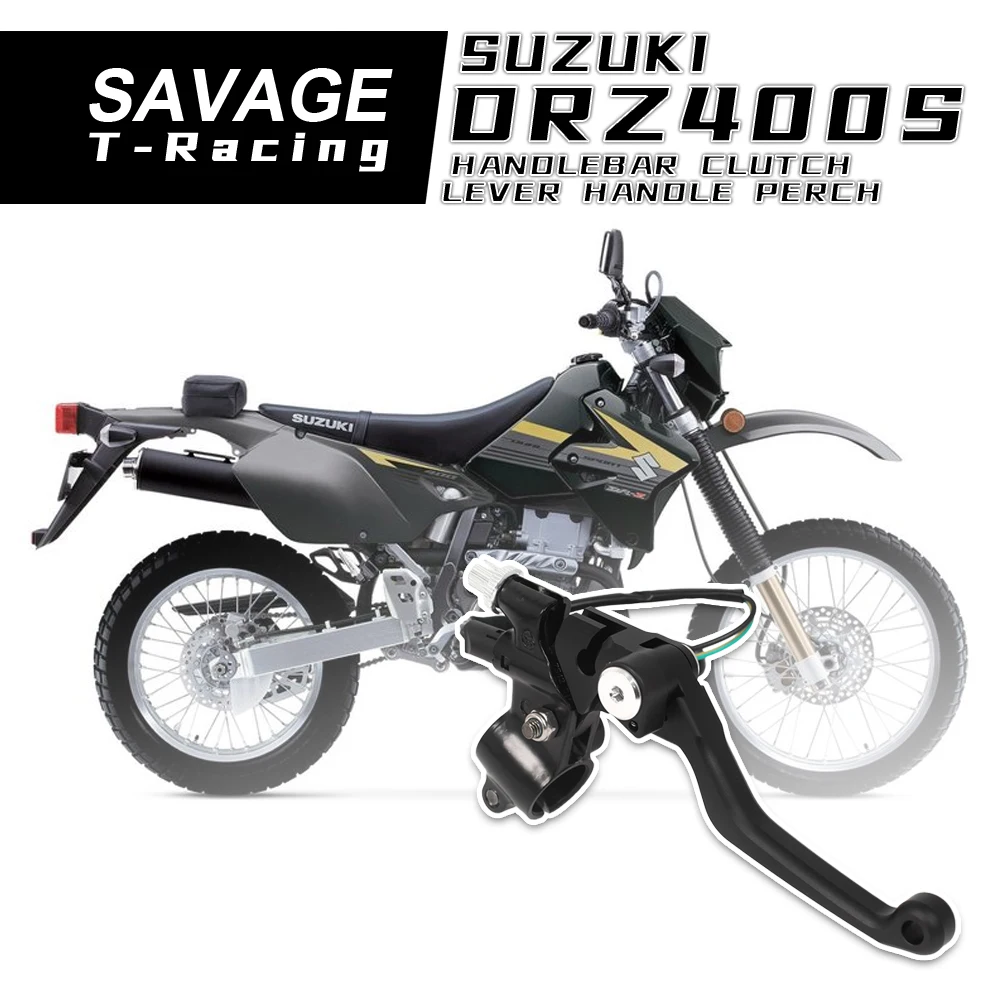 

2000-2020 Handlebar Clutch Lever Handle Perch For SUZUKI DRZ 400E 400S 400SM 2018 2019 Motorcycle Accessories DR-Z 400E DR-Z400S