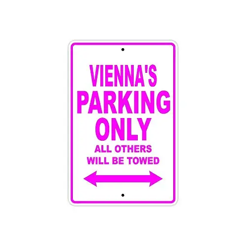 

Vienna's Parking Only All Others Will Be Towed Name Caution Warning Notice Aluminum Metal Sign