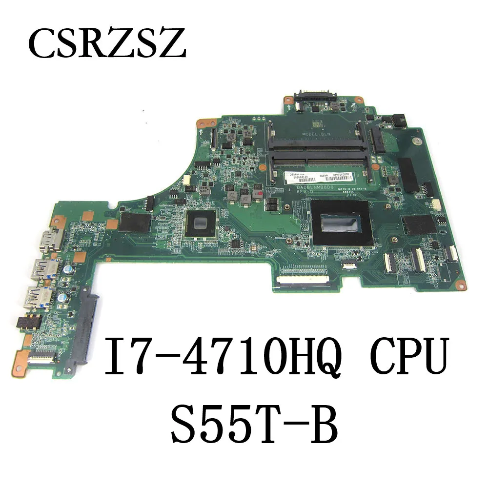

For Toshiba Satellite S55T-B S55T-B5273NR Laptop Motherboard I7-4710HQ CPU A000301440 DA0BLNMB8D0 Mainboard