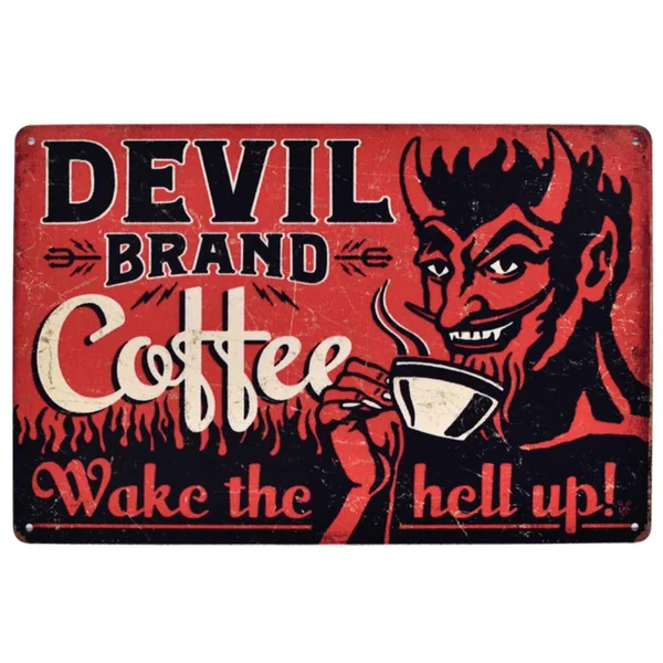 

Devil Brand Coffee Wake The Hell Up Retro Vintage Bar Signs Tin Sign Vintage