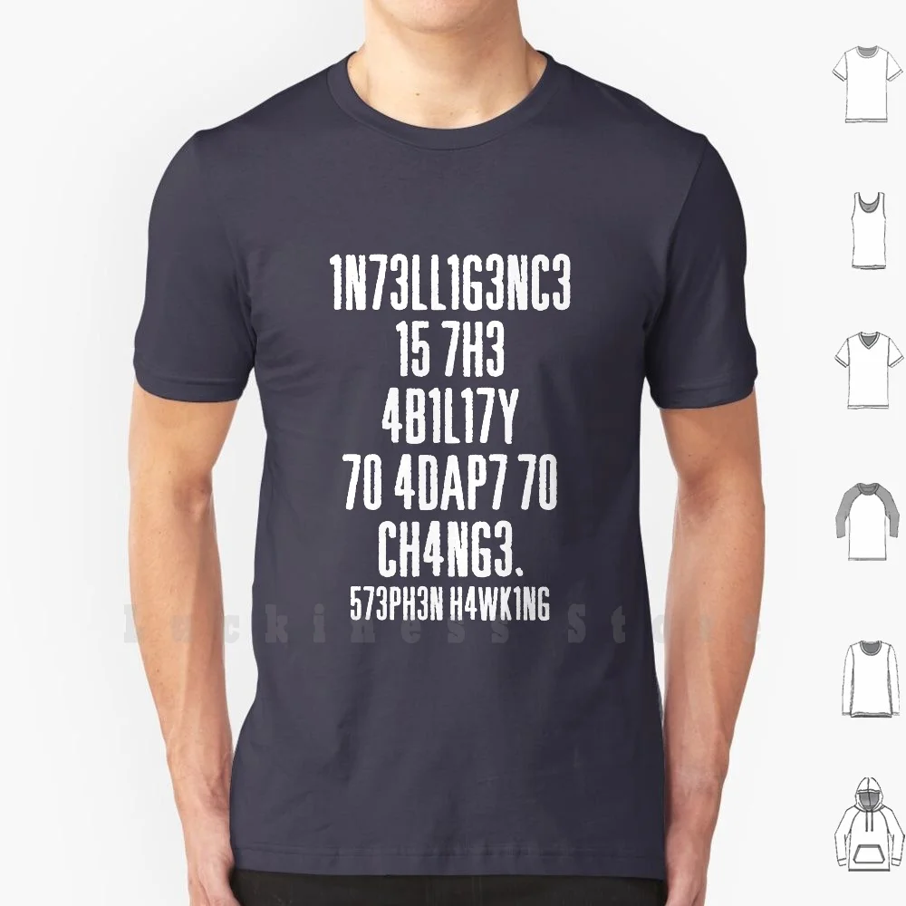

Intelligence Is The Ability To Adapt To Change' T Shirt Big Size 100% Cotton Alphanumeric Intelligence Intelligent Genus