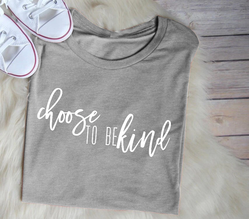 

Choose to be Kind T-Shirt slogan women fashion grunge tumblr Hipster Christian baptism personality Faith religion art tops -J781