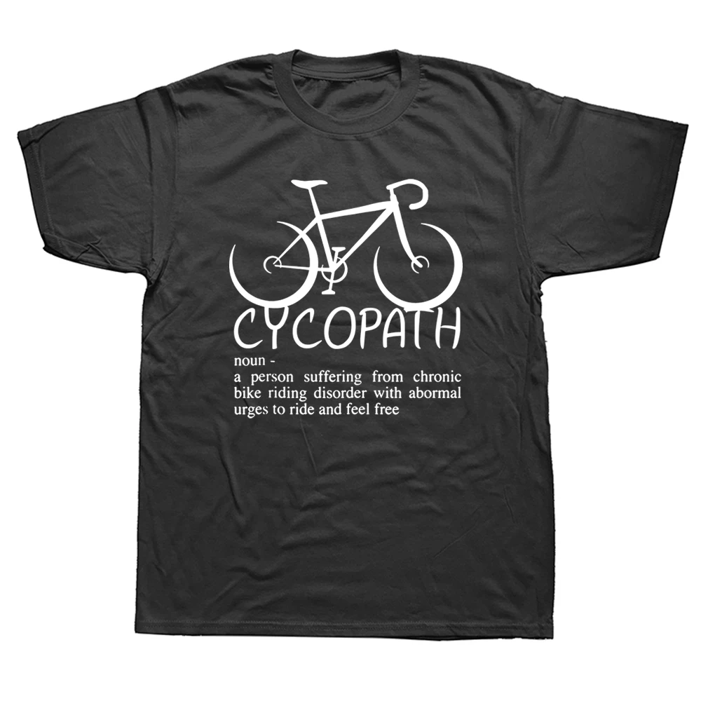 

Funny Cycopath Humor Bicycle Cyclist T Shirts Graphic Cotton Streetwear Short Sleeve Harajuku Oversized T-shirt Mens Clothing