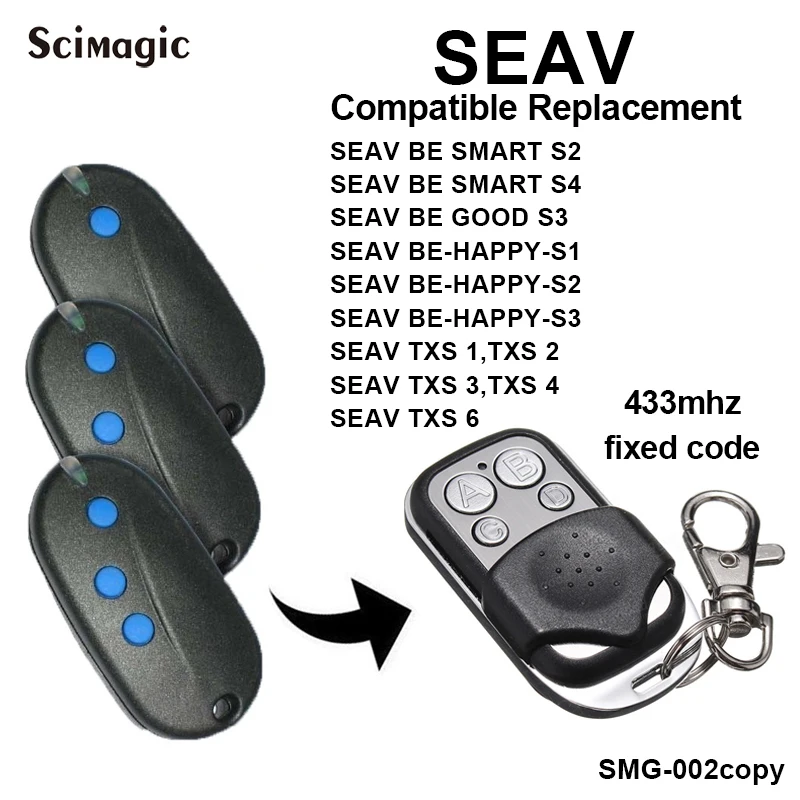 

SEAV TXS1 TXS2, TXS3, TXS4, TXS6, SEAV BE HAPPY S1, HAPPY S3 gate remote control duplicator clone 433.92MHz fixed code key fobs