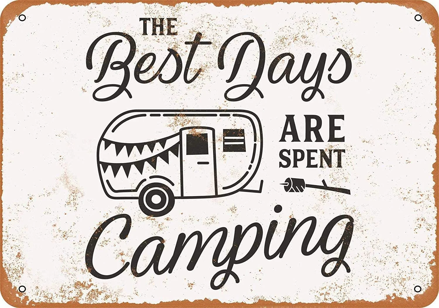 

SRongmao 8 x 12 Tin Metal Sign Vintage Look Best Days are Spent Camping