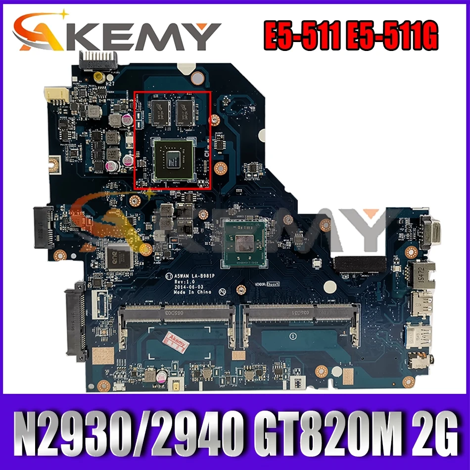 

Для Acer E5-511 E5-511G Материнская плата ноутбука A5WAM LA-B981P MB W/ N2930/2940 Процессор GT820M 2G-GPU 100% рабочая NBMQX11005 NBMQW11004