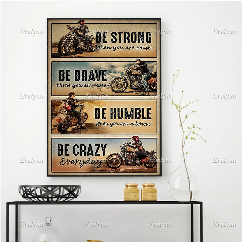 

Motorcycle Racing Racer Rider Bike Poster Be Strong When You Are Weak Wall Art Prints Home Decor Canvas Gift Floating Frame