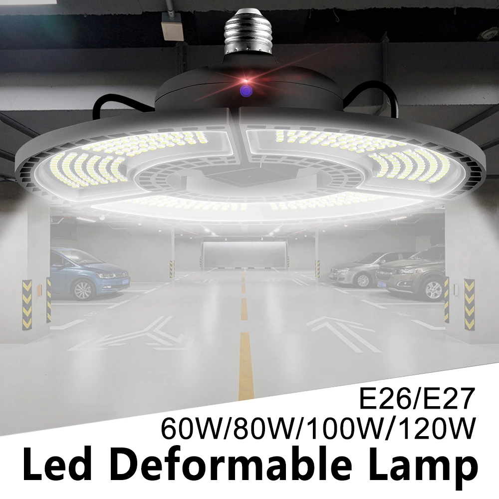 

220V LED Light Bulb E27 Ceiling Lamp 110V Garage Bulb 60W 80W 100W 120W Floodlight Foldable High Bay Light Basement Lampara 2835
