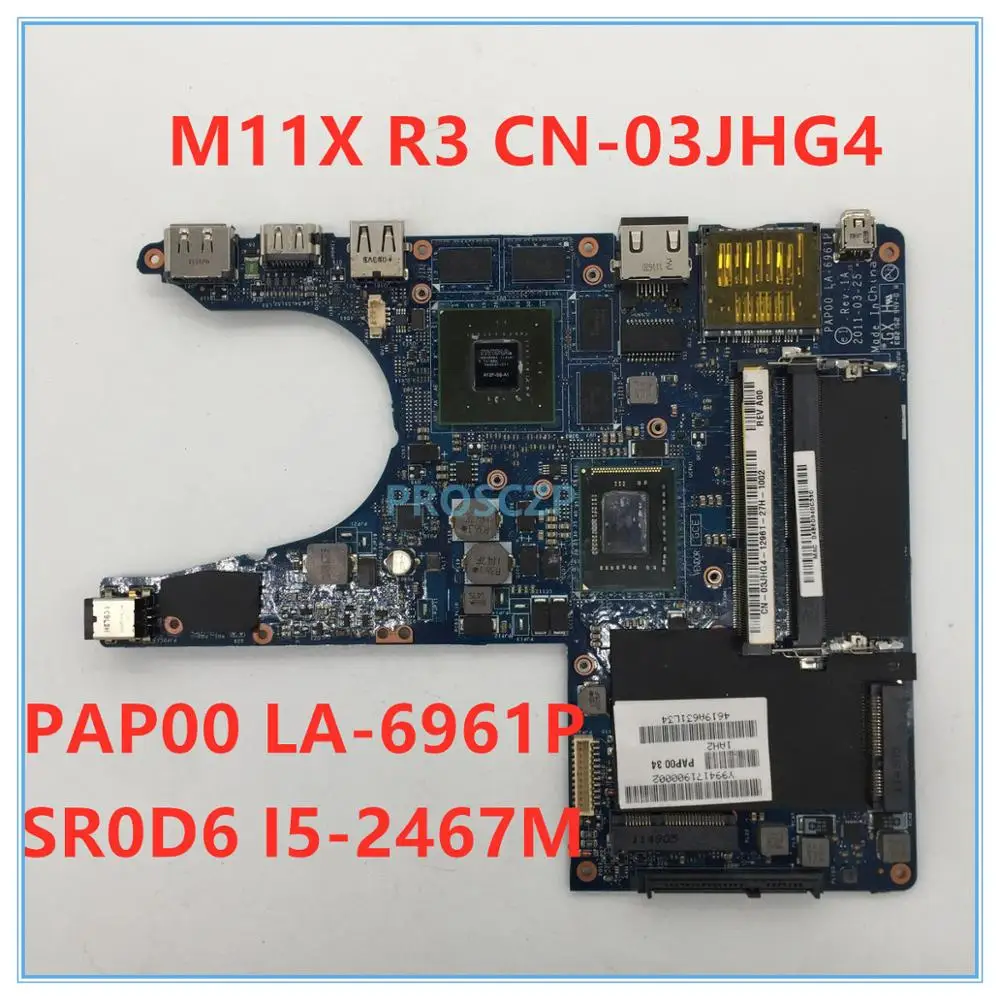 Высокое качество для M11XR3 Материнская плата ноутбука CN 03JHG4 3JHG4 PAP00 LA 6961P с SR0D6 I5 2467M