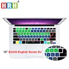 Функциональная клавиатура HRH Serato DJ Hotkey, силиконовый чехол для клавиатуры Macbook Air Pro Retina 13 15 17 выпуска до 2016 года