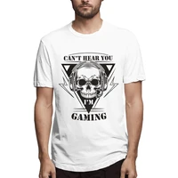 cant hear im gaming men cool tees short sleeve round collar t shirt cotton gift clothing