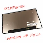 14,0-дюймовый ноутбук ЖК-дисплей Экран IPS дисплей NV140FHM-N63 FHD 1920*1080 72% NTSC eDP 30 контактов матричная панель Замена