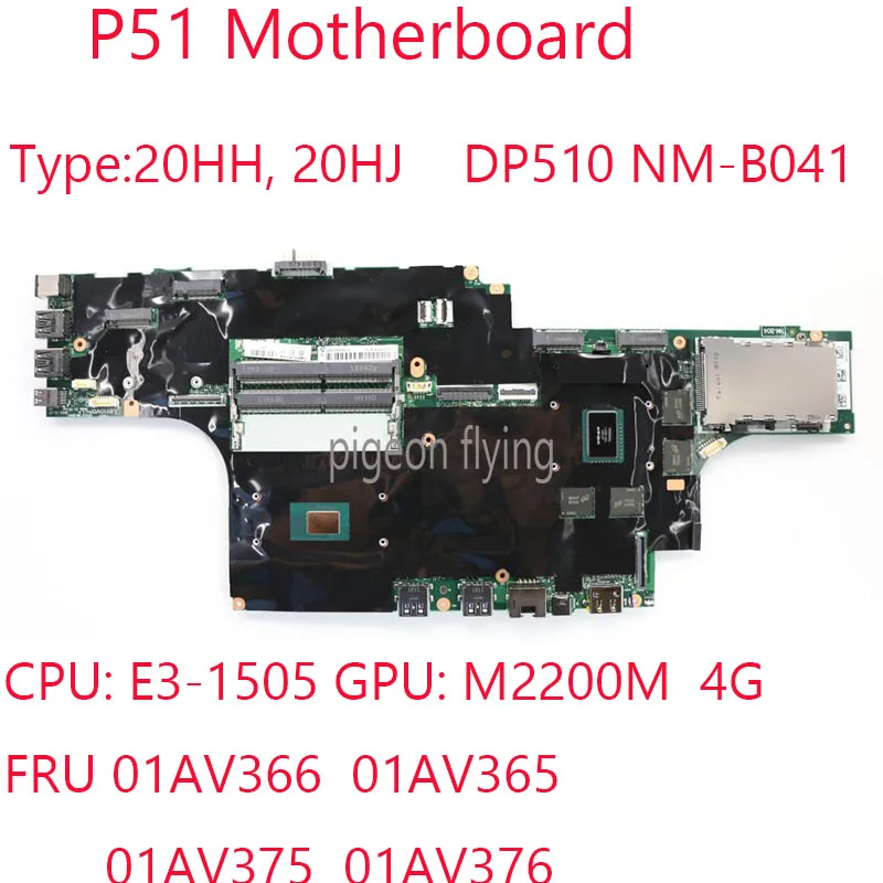 

P51 Laptop DP510 NM-B041 For Thinkpad P51 Motherboard 20HH 20HJ 01AV366 01AV365 01AV375 01AV376 E3-1505 M2200M 4G 100% Test OK
