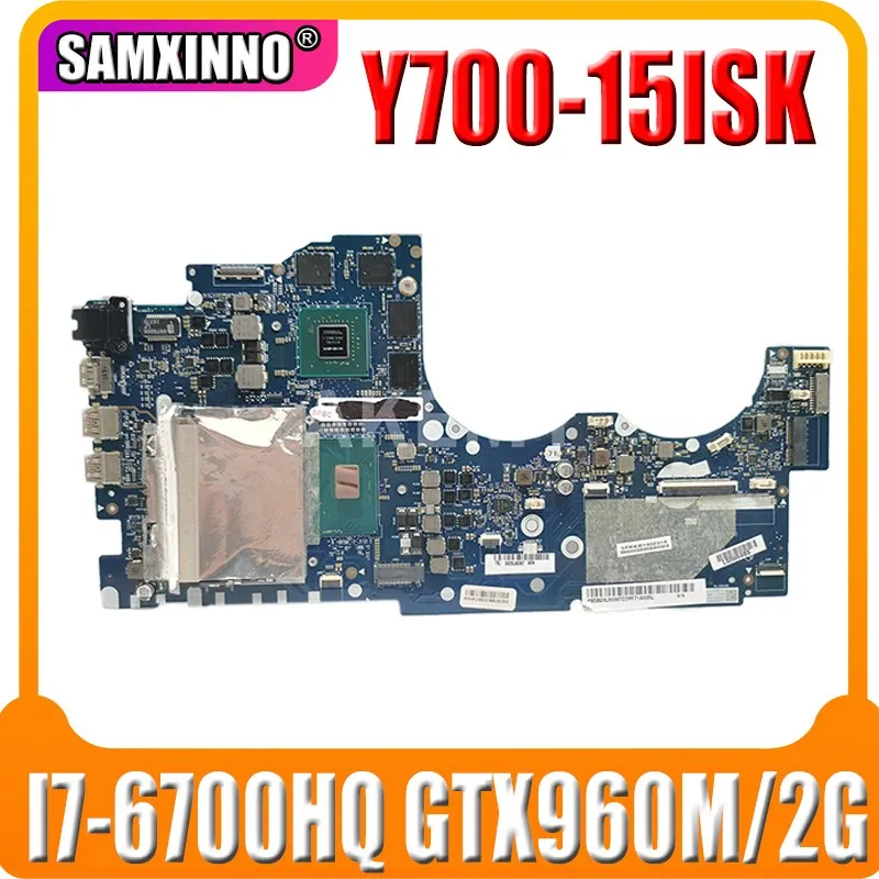 

SAMXINNO NM-A541 Motherboard For Lenovo Ideapad Y700-15ISK Y700-15 BY511 Laptop Motherboard I7-6700HQ GTX960M/2G Tested original