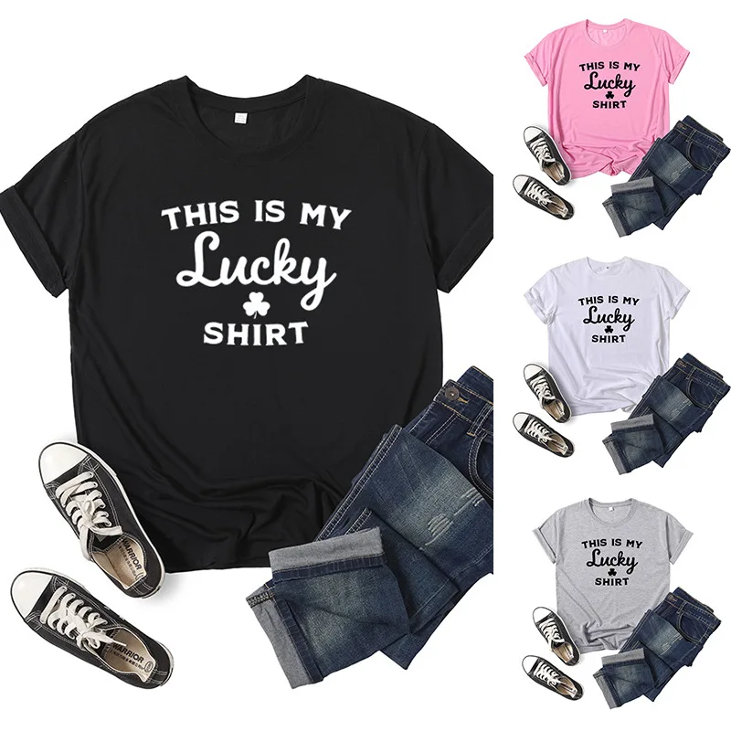 

This is my lucky shirt Letter Print Women T Shirt Short Sleeve O Neck Loose Women Tshirt Ladies Tee Shirt Tops Camisetas Mujer
