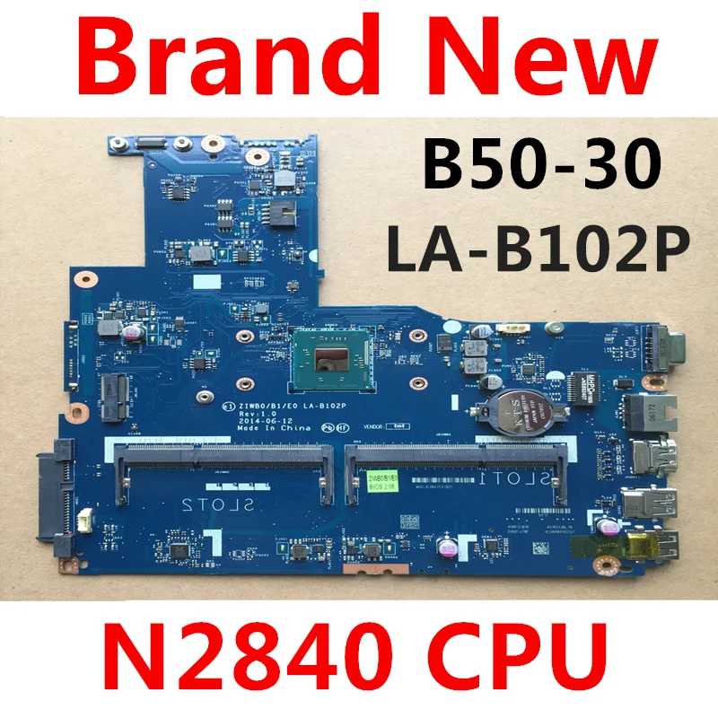 ZIWB0/B1/E0 LA-B102P материнская плата для ноутбука ПК для lenovo b50-30 ноутбук для intel N2830 N2840 cpu(Используйте ddr3L ram) тест ОК