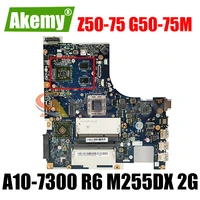 akemy aclu7aclu8 nm a291 motherboard for lenovo z50 75 g50 75m laptop motherboard cpu a10 7300 r6 m255dx 2g 100 test