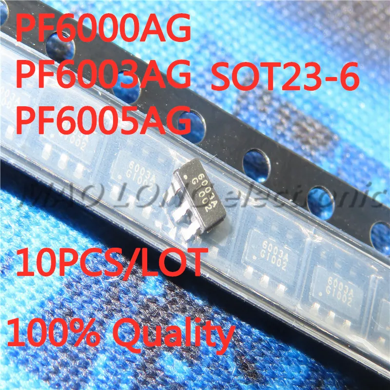 10 шт./лот 100% качество PF6000AG PF6003AG PF6005AG 6000A 6003A 6005A SOT23-6 SMD Power IC в наличии новый